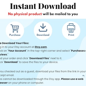 May include: An informational graphic with the words "Instant Download" at the top. Below are icons for purchase, download, and print. Instructions on how to download files from Etsy are included, along with a note about using a web browser.