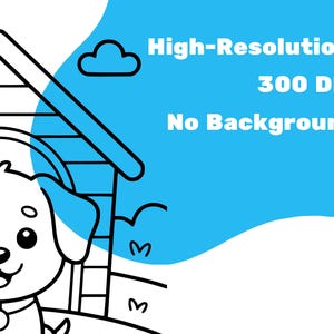 May include: A black and white cartoon illustration of a smiling puppy in front of a dog house. The image includes the text "High-Resolution 300 DPI No Background" on a blue background.