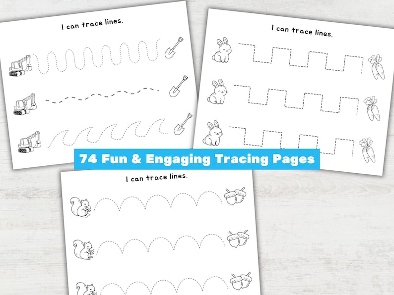 May include: Three white pages with tracing exercises for kids. Each page has dotted lines for tracing, with illustrations of a construction vehicle, shovel, bunny, carrot, squirrel, and acorns. The text "I can trace lines" is at the top of each page. The text "74 Fun & Engaging Tracing Pages" is in a blue banner.
