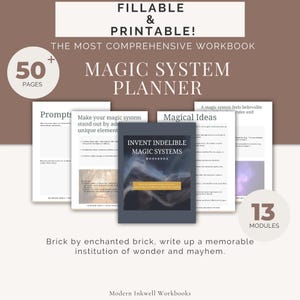 May include: A workbook titled "Invent Indelible Magic Systems Workbook" with a dark blue cover and a swirling cloud design. The workbook is part of a larger set of 13 modules for creating magic systems. The text "Brick by enchanted brick, write up a memorable institution of wonder and mayhem." is at the bottom of the image.