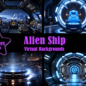 May include: Four digital images depicting futuristic alien ship interiors. The images show control panels, a blue chair in a circular room, a glowing platform, and a tunnel with blue neon lights. Text reads "Alien Ship Virtual Backgrounds".