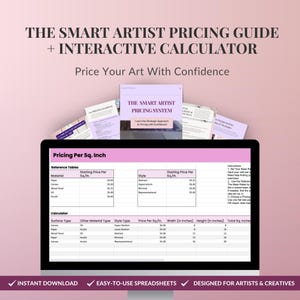 May include: A computer screen displays a pricing guide for artists, with the text "THE SMART ARTIST PRICING GUIDE + INTERACTIVE CALCULATOR." The guide includes reference tables and a calculator for pricing art. The image also includes the text "Price Your Art With Confidence."