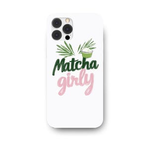 Handyhülle, &quot;Matcha Girly&quot; Süßes robustes Gehäuse, iPhone Samsung Geschenk für Mädchen, niedlicher grüner Tee-Liebhaber, Matcha-Liebhaber-Zubehör, Schutzhülle