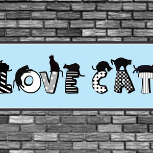 I Love Cats Novelty Sign with Playful Black Cats, Funky Font, and Blue Background, Cute Cats, Funny Cats, Cat Lover Gift