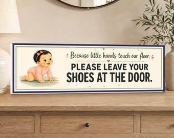 Please Remove Shoes Sign: Caucasian, Black, Hispanic or Asian Baby Boy and Girl Options