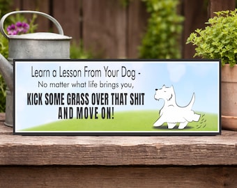 Funny Dog Sign: Kick Some Grass Over It, Humor Dog Lover Decor