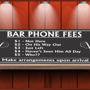 Funny Bar Phone Fees Sign: Man Cave Decor - 16”x5”