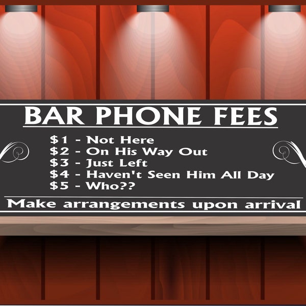 Bar Phone Fees Sign | Funny Bar Sign | Bar Rules | Funny Pub Sign | Man Cave Drinking Sign | Bar Décor Sign | Bartender Gifts | Drinker Gift