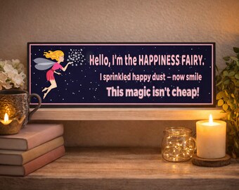 Funny Fairy Sign: Whimsical Happiness Fairy Quote Wall Decor Novelty Humor Plaque