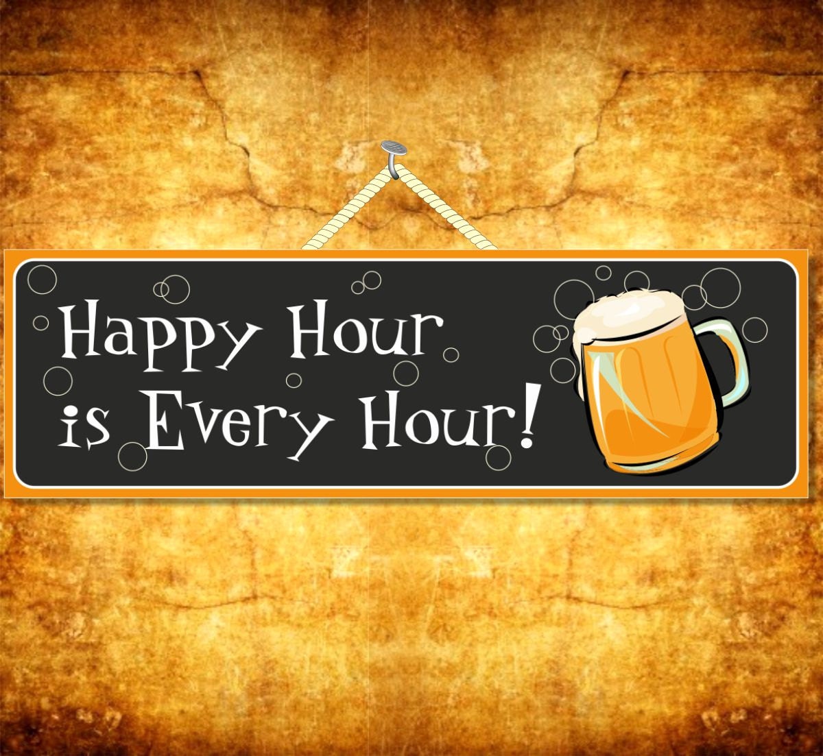 Happy Hour is Every Hour Funny Novelty Sign Beer Sign Bar Etsy