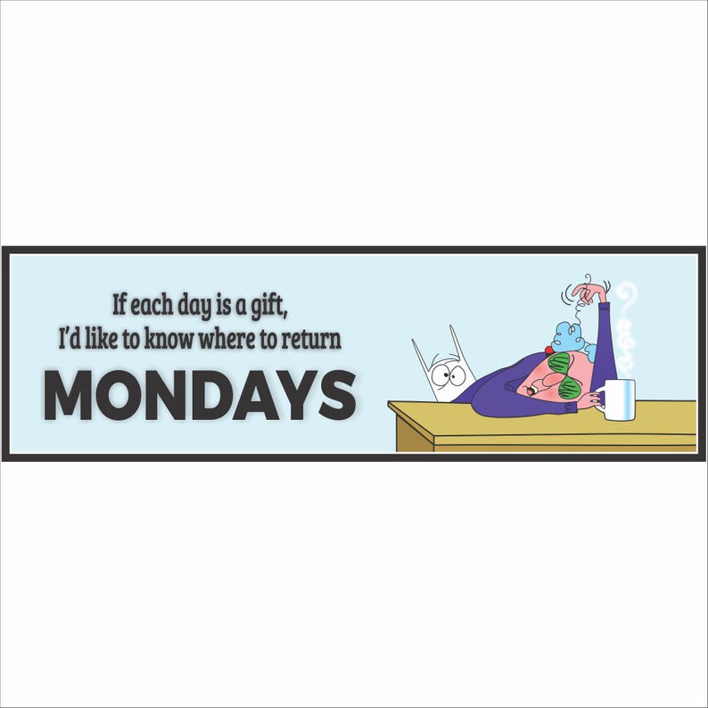 funny monday sign with bold text and cartoon office design close up