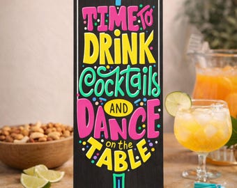 Cocktail Party Sign: Time to Drink Cocktails and Dance