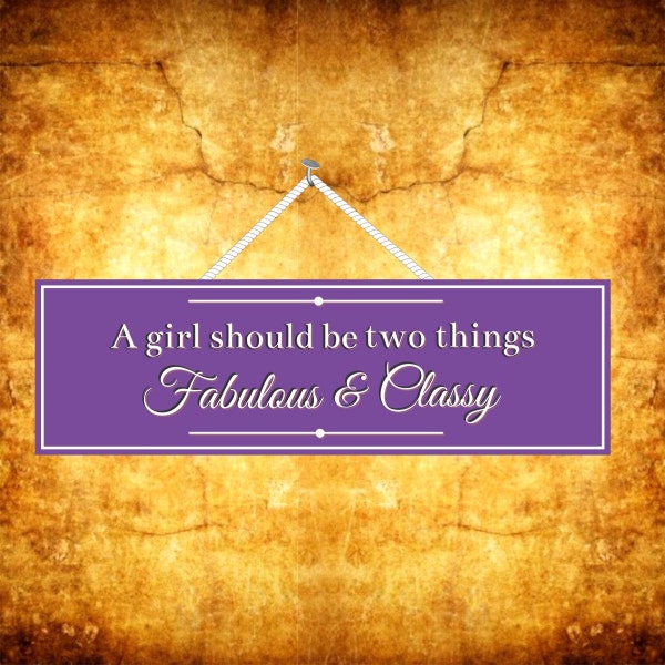 A Girl Should Be Two Things Fabulous & Classy Girly Room Sign, Teenage Girl Room, Purple Dorm Decor for College Girls, She Cave Sign