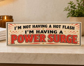 Menopause Hot Flash Power Surge Sign: Funny Bathroom Decor for Women
