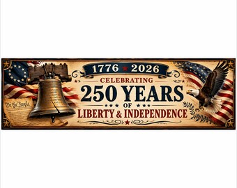 250th Anniversary Sign: 1776-2026 Patriotic American Independence Decor