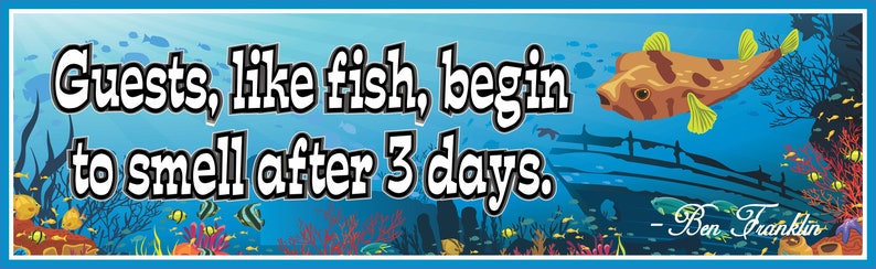 Guests, Like Fish, Start to Smell After 3 Days Funny Sign with Coral Reef Scene and Tropical Fish, Funny Quotes, Ben Franklin Quote image 3