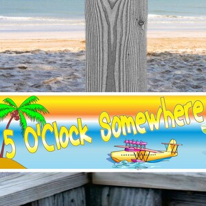 It&#39;s 5 O&#39;Clock Somewhere Sign: Funny Beach Bar Decor (24&quot;x6&quot;)