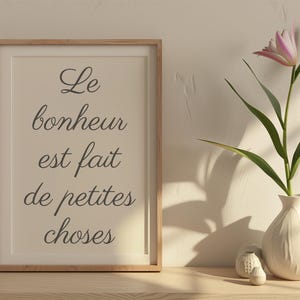 Inspirational quote poster in French - Happiness is made of little things - digital download to print