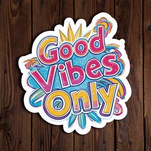 Good Vibes Only