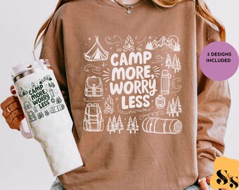 Camp More, Worry Less, Tent Camping Glam Shirt, 3 PNG design, Shirt Design, DIGITAL DOWNLOAD, Shirt, Camp Fire, Adventure Png