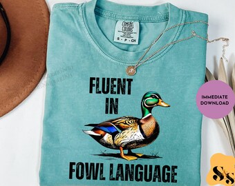 Funny Duck Sweatshirt: Fluent in Fowl Language (Digital Download PNG File for Sublimation Printing)