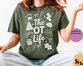 Skjortadesign för arbetsterapeut | OT Life PNG 300 DPI sublimering digital nedladdning för t-shirts, muggar, tygväskor