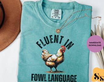 Funny Chicken Sweatshirt: Fluent in Fowl Language (Digital Download PNG File for Sublimation Printing)