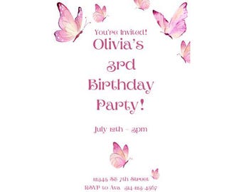 May include: Pink butterfly birthday party invitation with the text "You're Invited! Olivia's 3rd Birthday Party! July 12th - 3pm 12345 88 7th Street RSVP to Ava 314-123-4567"