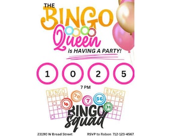 May include: A party invitation with the text "THE BINGO Queen is HAVING A PARTY!" in orange and pink. The invitation includes the numbers 1, 0, 2, and 5 in pink circles, bingo cards, and balloons.