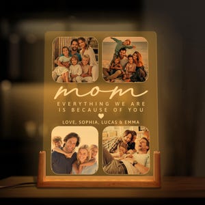 Night Light Gift for Mother&#39;s Day Mom Gifts Everything We Are Is Because Of You Gift for her Personalized Photo Acrylic LED Lamp for Mother