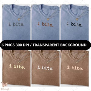 Può includere: Sei magliette in vari colori, tra cui blu e marrone, ciascuna con la scritta "i bite." stampata sul davanti. Le magliette sono presentate con una collana. L'immagine include anche il testo "6 PNGS 300 DPI / TRANSPARENT BACKGROUND."