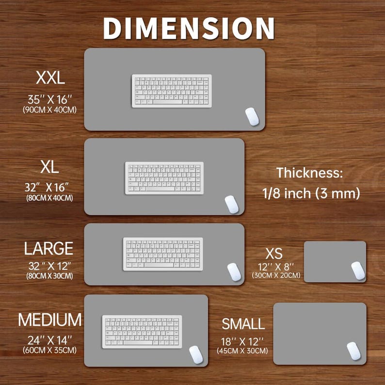 May include: A product display showing gray rectangular mouse pads in various sizes, each with a white keyboard and mouse. Sizes range from XS (12" x 8") to XXL (35" x 16"). The thickness is 1/8 inch (3 mm). The word "DIMENSION" is at the top.