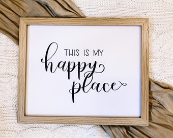 This is my Happy Place | Housewarming Gift | New Home | Home Decor INSTANT DOWNLOAD