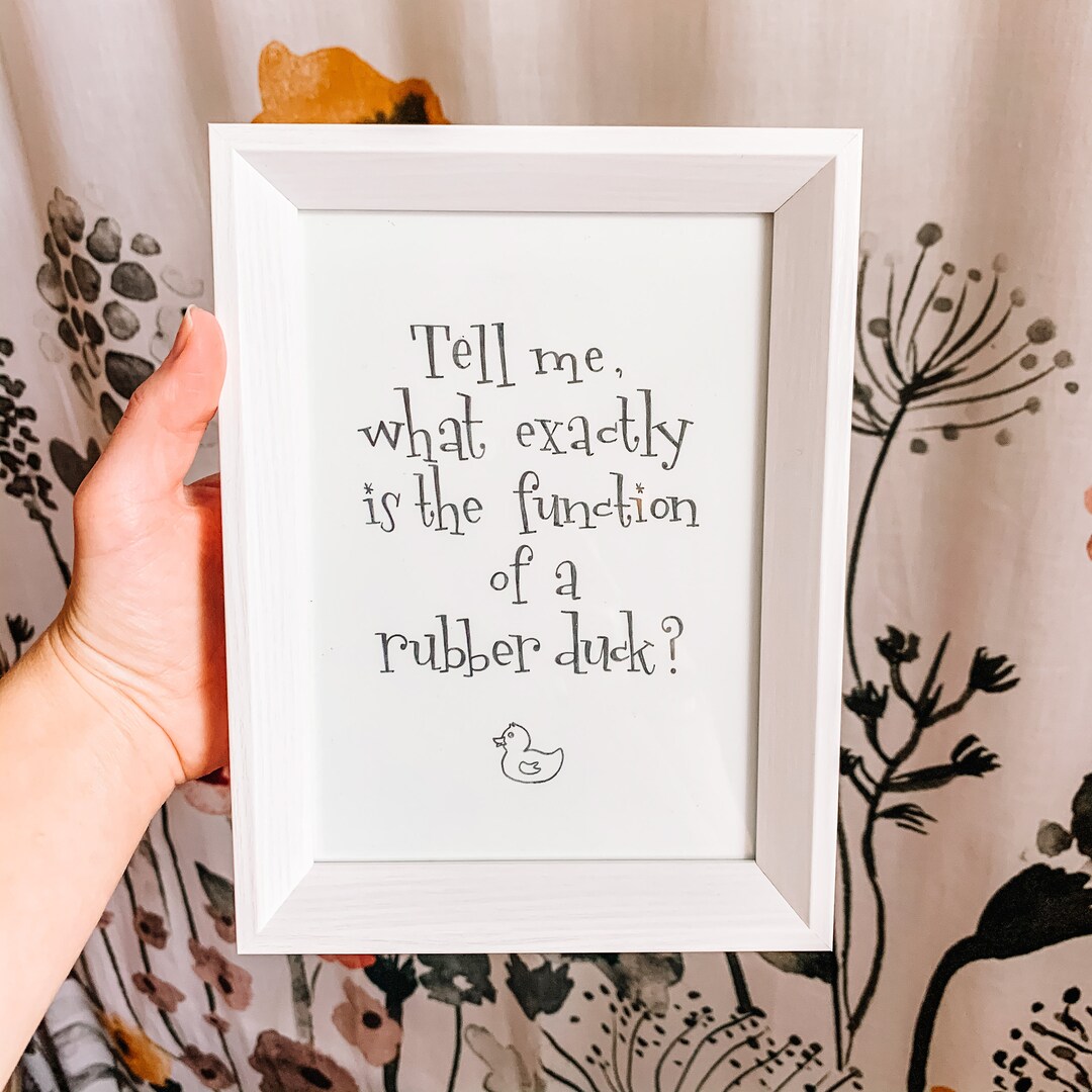 Rubber Duck Quote Bathroom Print What Exactly is the Function of a