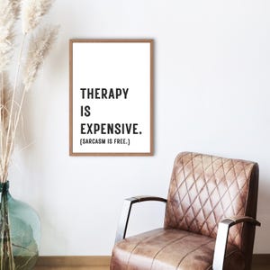 Therapy Is Expensive Sarcasm Is Free Digital Wall Art – Funny Printable Poster for Sarcastic Home Decor