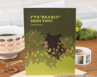 Bear Miss You Card, Animal Pun Card, Long Distance Blank Card, Punny Card, COVID Card, Funny Nature Greeting Card, Bearly Seen You [GC39]