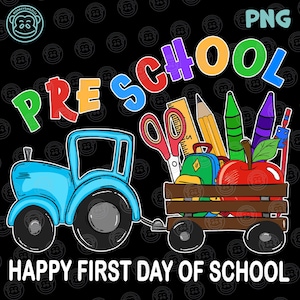 PNG Gift For Preschool Kids Boys Happy First Day Of School PNG Preschool Tractor PNG School Supplies Tractor Png Country Boys Tractor Lover