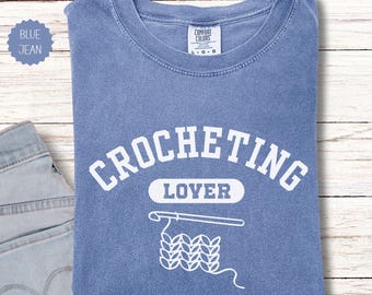 Crocheting T-Shirt, Crocheters Comfort Colors Tshirt, Crochet Lovers Gift, Funny Crocheting Club Shirt, Yarn Lover Tee