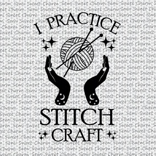 Knitting svg - Yarn - Knitting Needles svg - Practice Stitch Craft - Yarn Bag - Sign - Funny Shirt - Adult Humor - Funny Saying PNG Vector