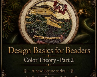 ZOOM Class Registration Fee - Color Theory for Beaders PT 2 - More Designing w/ Color in Bead Design Thursday August 13 6:30pm EST