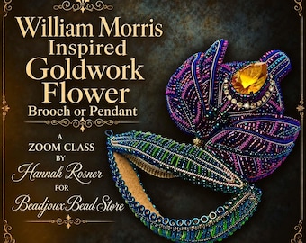 ZOOM Registration & Full Kit - William Morris Bead Embroidered Goldworked Ornament Pendant/Brooch - Hannah Rosner Saturday January 9 2027