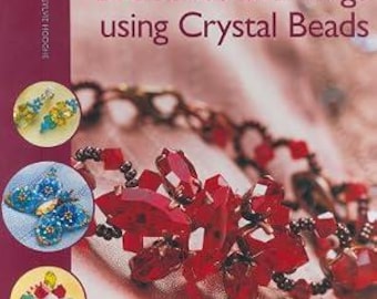 Necklaces, Bracelets, Brooches and Rings using Crystal Beads by Sylvie Hooghe (Author)  Format: Paperback
