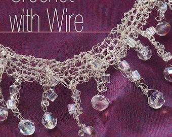 Crochet with Wire by Nancie M. Wiseman (Author)  Format: Paperback