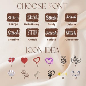 May include: Image showcasing font and icon options for customization. The text "CHOOSE FONT" and "ICON IDEA" are displayed. Font examples include "Stitch" with names like George and Brody. Icon options feature hearts, paw prints, and pet-related designs.