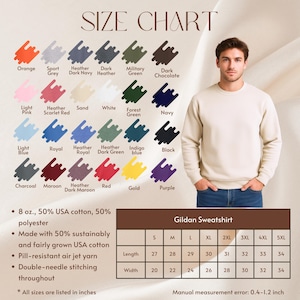 May include: A man wearing a cream-colored Gildan sweatshirt stands next to a size chart. The chart displays various sweatshirt colors, including orange, navy, and purple. The size chart provides length and width measurements in inches for sizes S to 5XL.