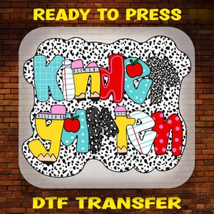 Dot Dalmatian Kindergarten Back to School Ready To Press, Back to School DTF Transfers, School Heat Transfer, First Day Of School Prints