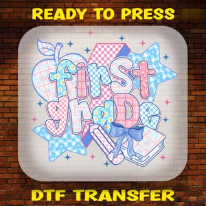 Preppy First Grade Back to School DTF Transfer: Ready To Press Shirt Print