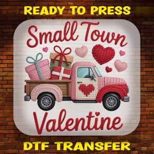 May include: A Valentine's Day design featuring a pink pickup truck with a heart on the door, carrying gifts and surrounded by knitted hearts. The words "Small Town Valentine" and "Ready to Press" are displayed.