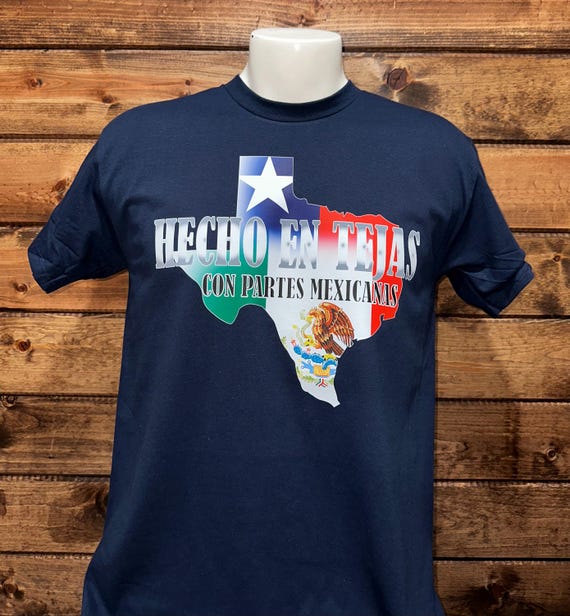 Hecho en Tejas con Partes Mexicanas Shirt, Mexico and Texas T-Shirt, Texas Flag Shirt, Texas Map Shirt, Texas y Mexico T-shirt.