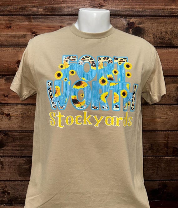Fort Worth and Sunflower T-Shirt, Fort Worth Western Floral Shirt, Fort Worth Sunflowers T-Shirt. Fort Worth T Shirt.